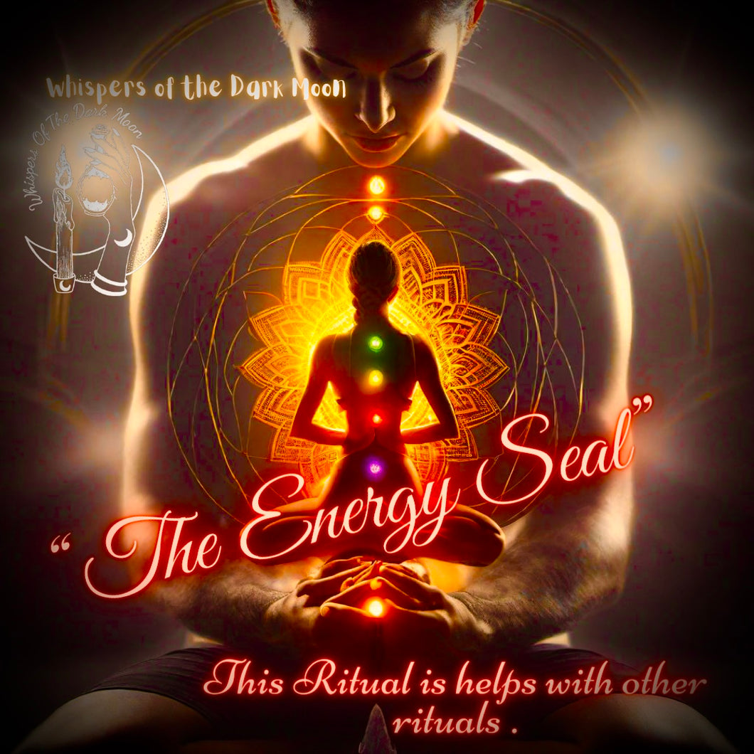 The Energy Seal Ritual