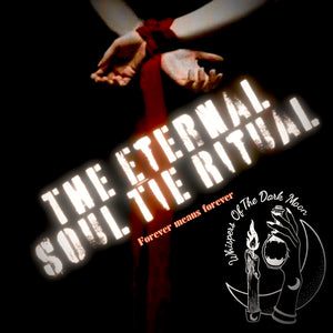 The Eternal Soul Tie Ritual