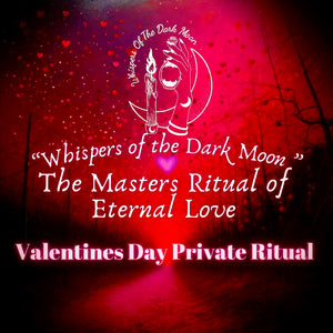 The Masters Ritual of Eternal Love -Valentines Day-