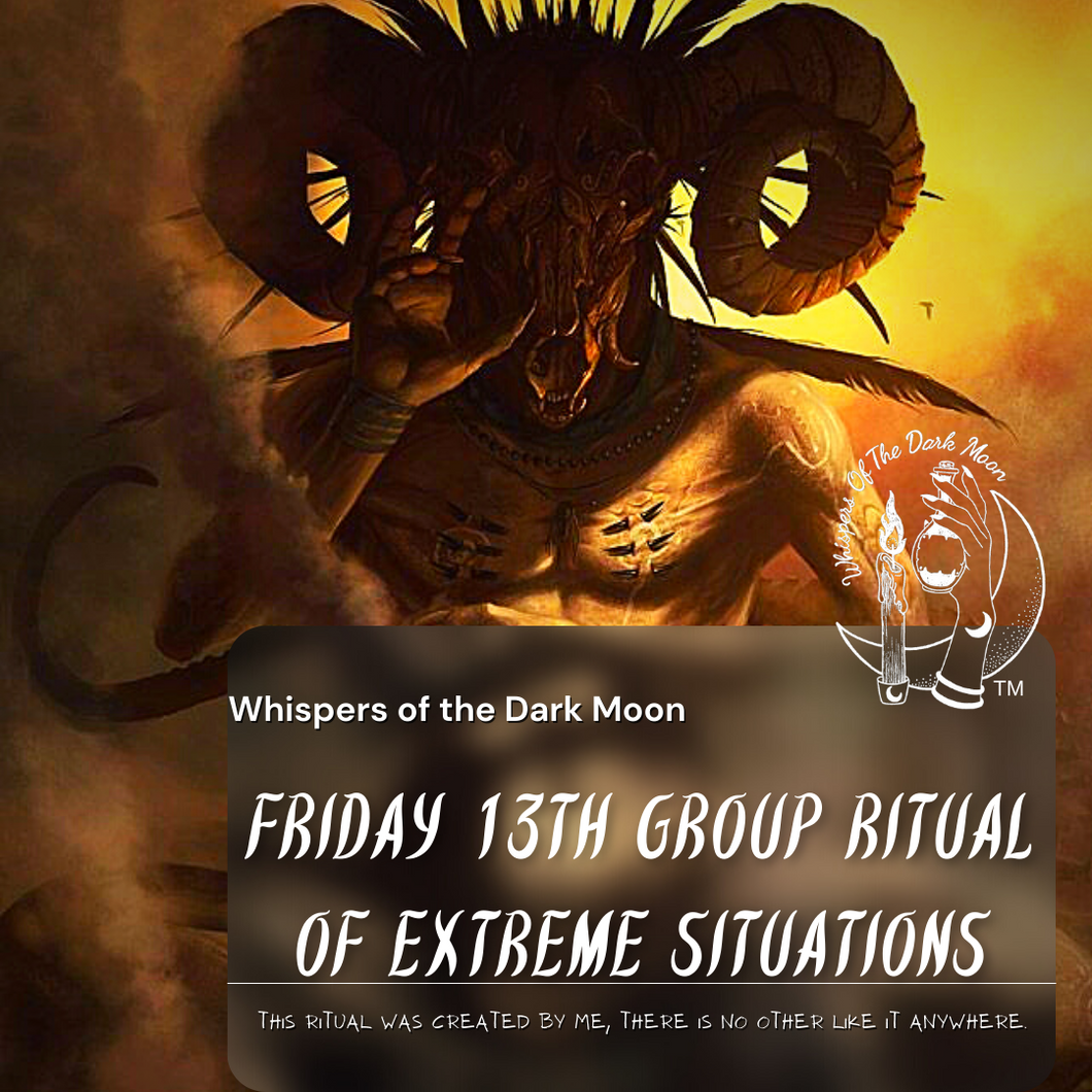 December Friday 13th Ritual for Extreme Situations