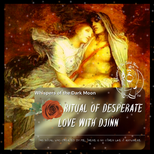 Ritual of Desperate Love with Djinn.