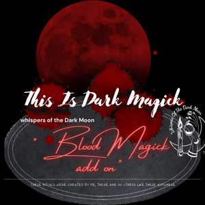 The Dark Magick Ritual Add on of "Blood Magick"