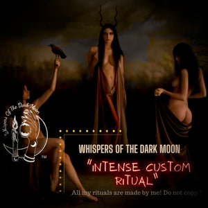 Intense Custom Rituals (Consults 1st Only)