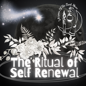 The Ritual of Self Renewal