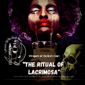 The Ritual of Lacrimosa