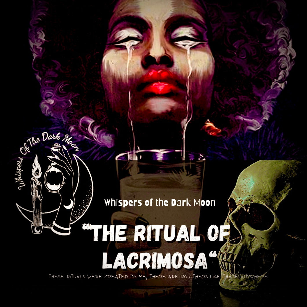 The Ritual of Lacrimosa