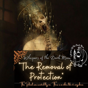 The Ritual of "Removal of Protections"