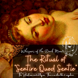 The Ritual of "Sentire Quod Sentio" Feel what I Feel